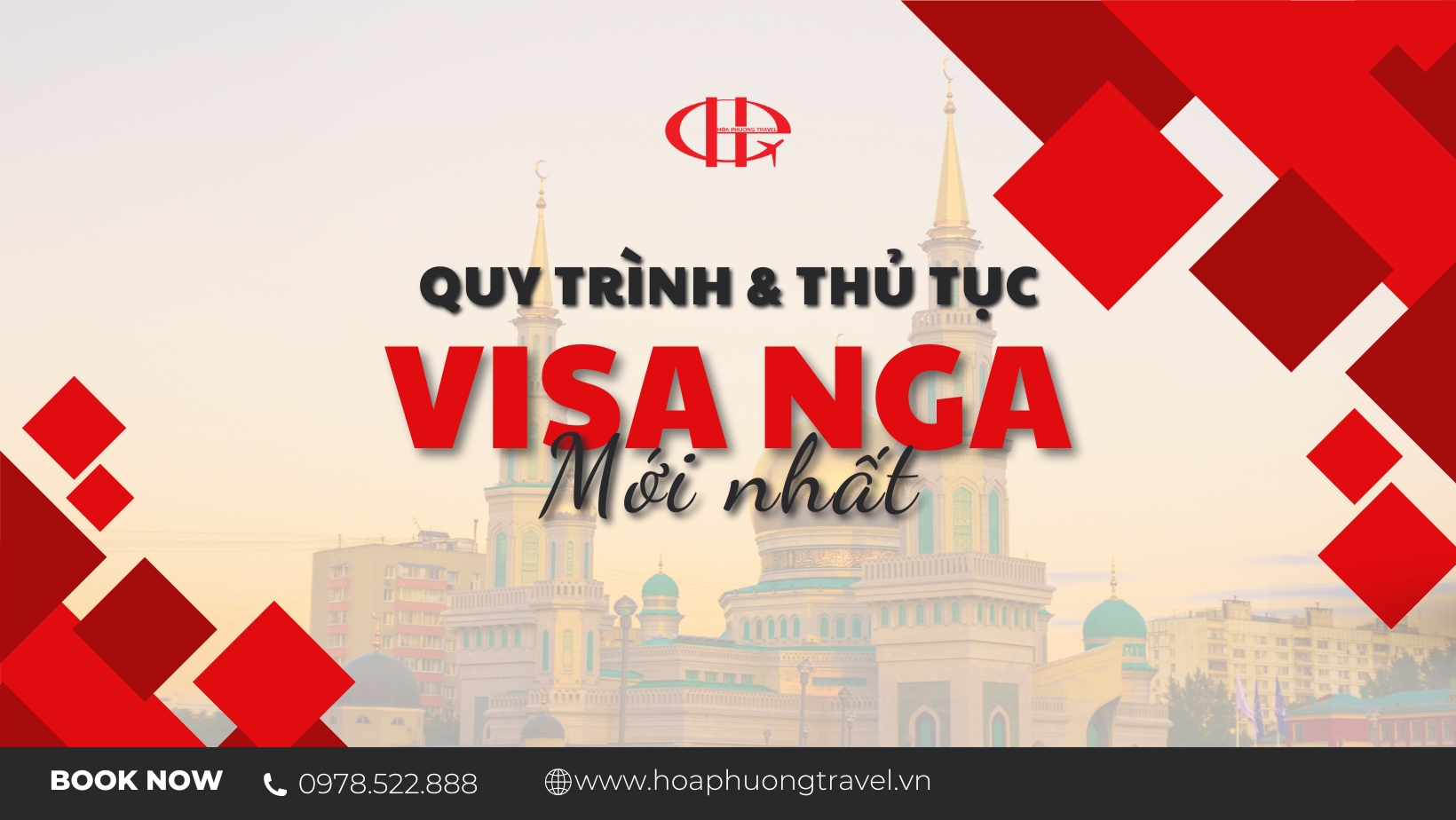 HƯỚNG DẪN QUY TRÌNH THỦ TỤC XIN VISA NGA ĐẦY ĐỦ NHẤT VÀ MỚI NHẤT